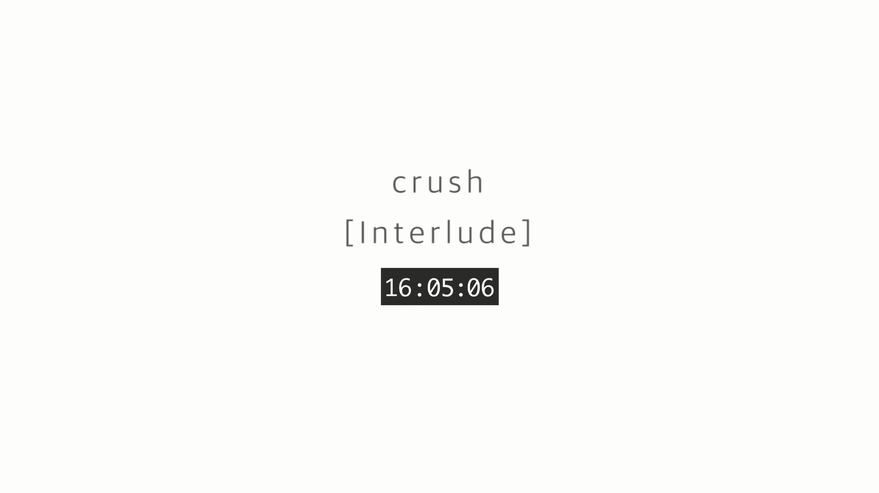[Crush] Interlude EP.02