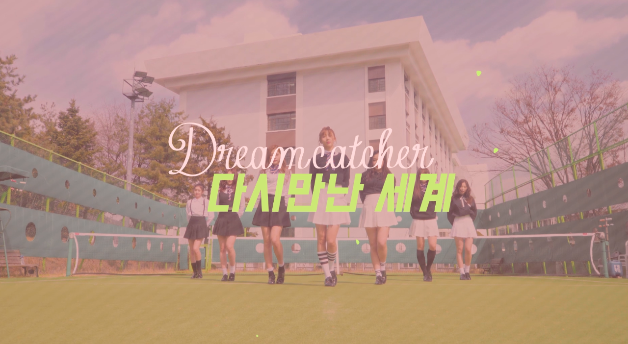 [Special Clip] Dreamcatcher(드림캐쳐) _ 다시 만난 세계(소녀시대) cover 