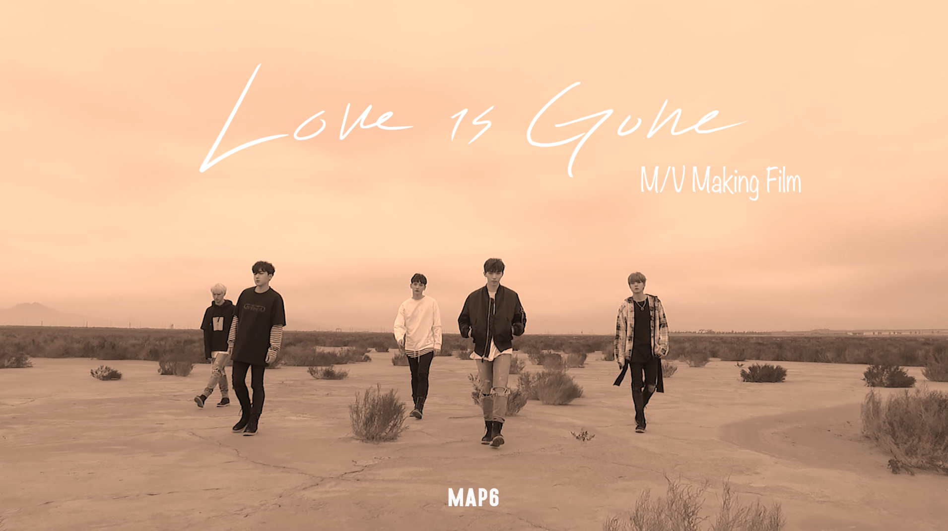 맵식스(MAP6) - Love is Gone MV making