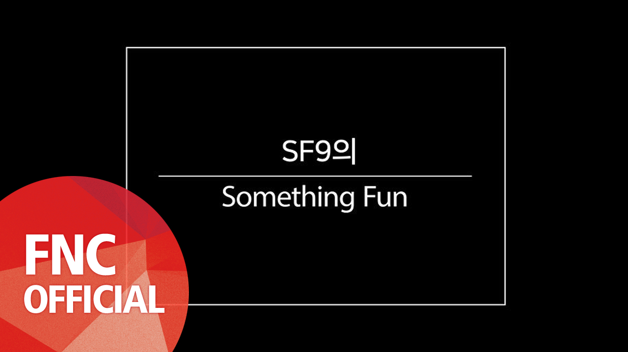 [SF MuVi] Something Fun 9 : 막내즈의 마지막 겨울 방학