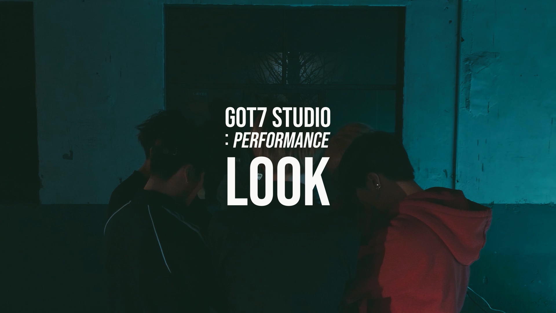 [GOT7 STUDIO] GOT7 "Look" Performance Video