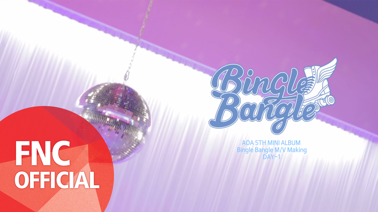 AOA ‘빙글뱅글(Bingle Bangle)’ MV Making Film Day 1