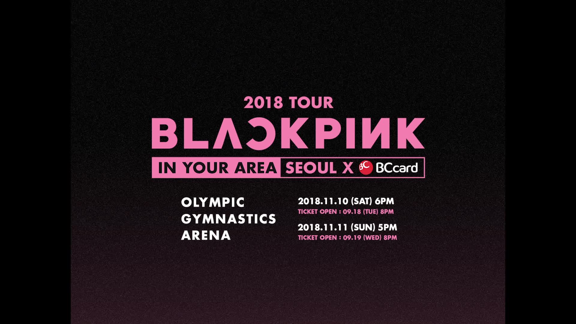 BLACKPINK - 2018 TOUR [IN YOUR AREA] SEOUL X BC CARD SPOT VIDEO 