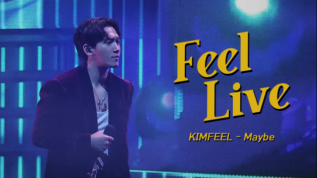 [Feel Live] 김필 (Kim Feel) - Maybe (2020 Kim Feel Concert Preview)