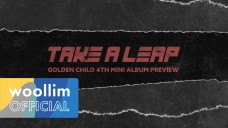 골든차일드(Golden Child) 4th Mini Album [Take A Leap] Album Preview