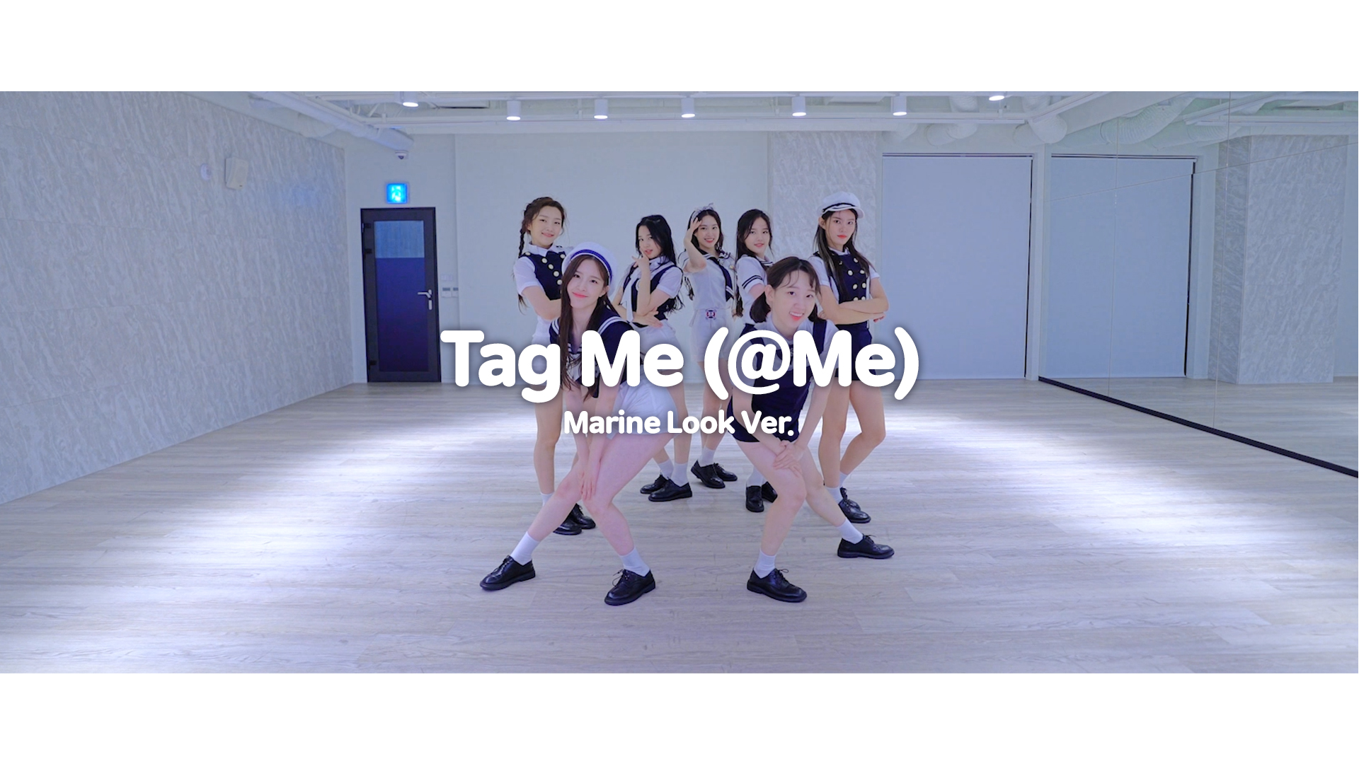 Weeekly(위클리) : Tag Me (@Me) Choreography Video (Marine Look Ver.)