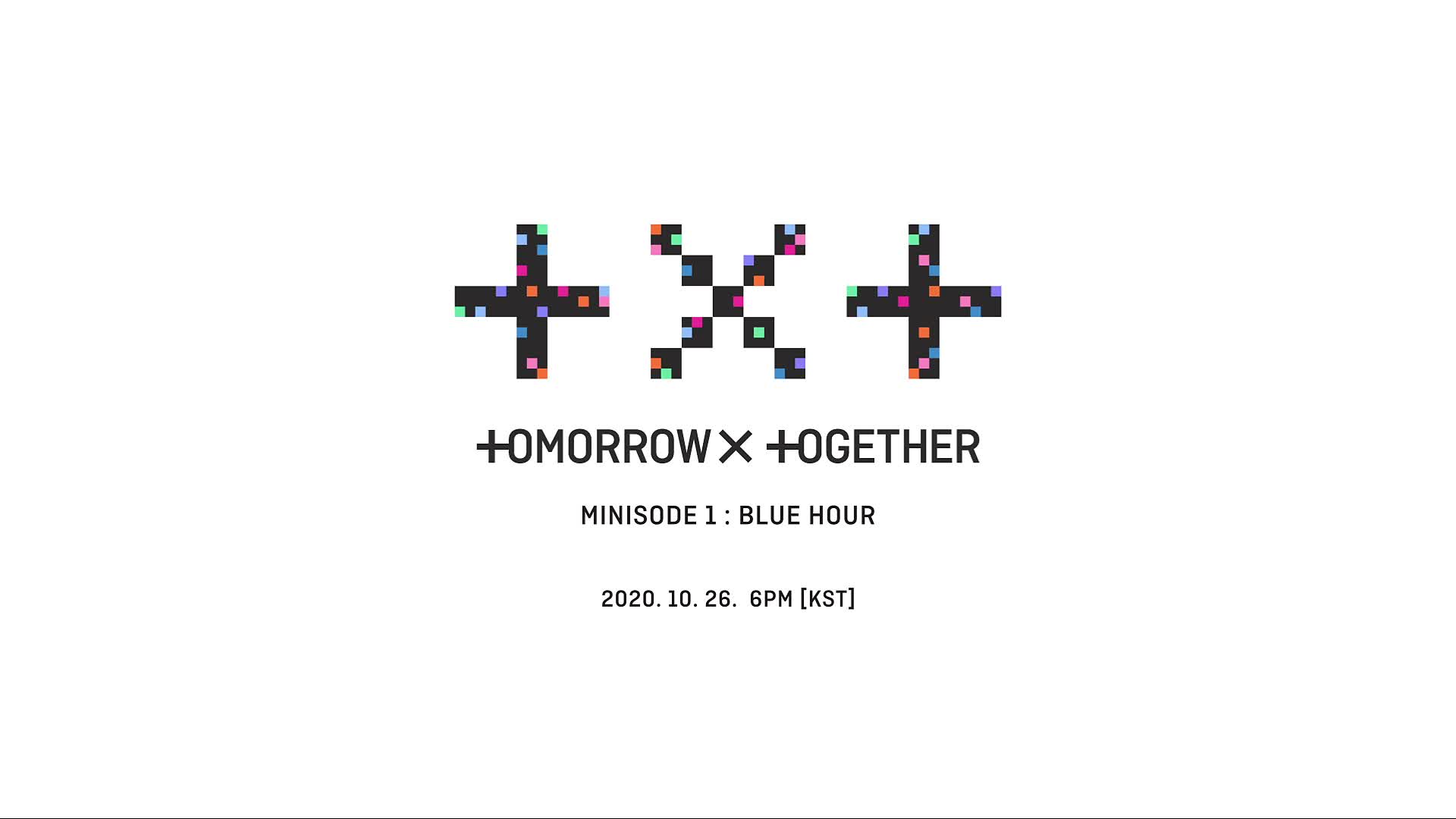 TXT (투모로우바이투게더) - minisode1 : Blue Hour