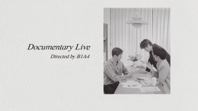 Documentary Live - directed by B1A4