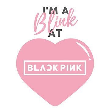 i am blink at blackpink