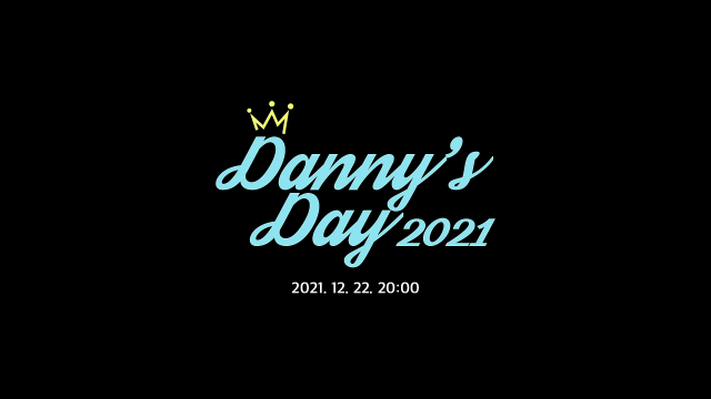 [ Danny's Day 2021 ] Preview Video!
