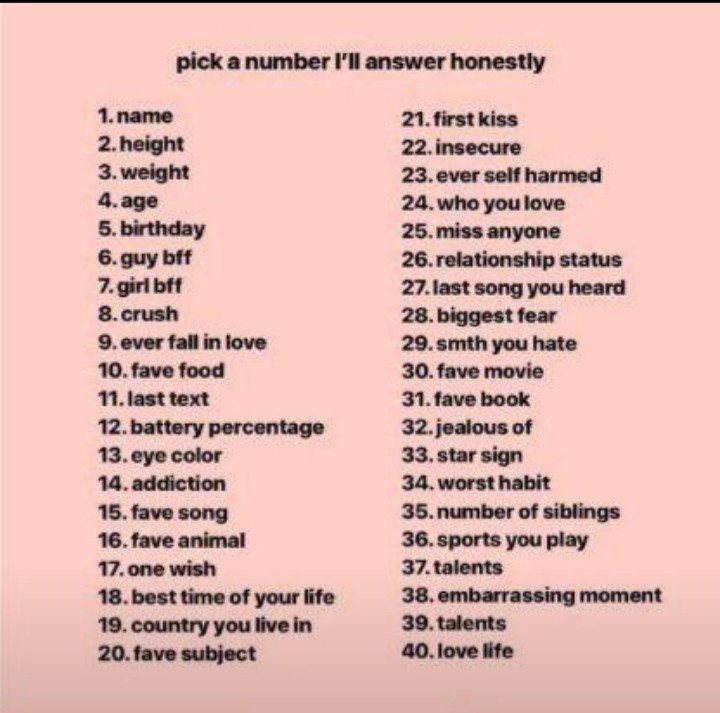 pick a number I'll answer honestly.
