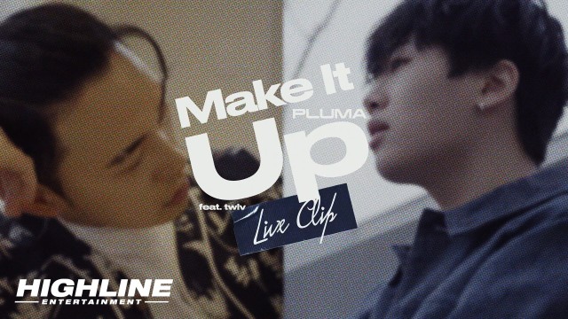 [LIVE CLIP] 플루마 (PLUMA) - Make It Up (Feat. twlv)