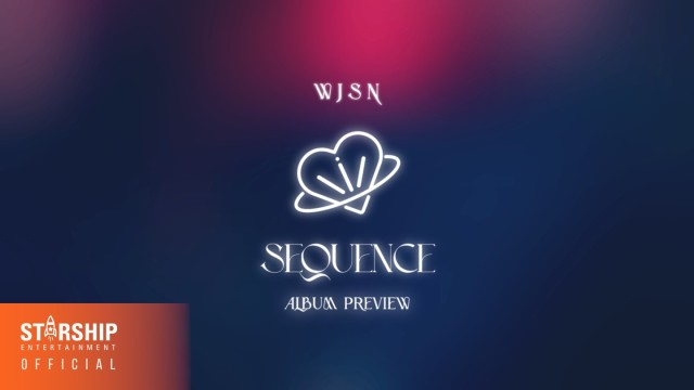 [ALBUM PREVIEW] 우주소녀(WJSN) - Sequence