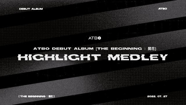 ATBO DEBUT ALBUM [The Beginning : 開花] Highlight Medley